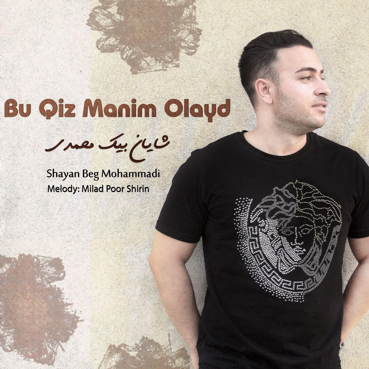 شایان بیک محمدی بو قیز منیم اولایدی